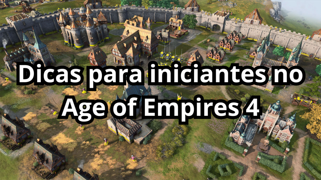 Foto de capa da postagem com o título "Dicas para iniciantes no Age of Empires 4"