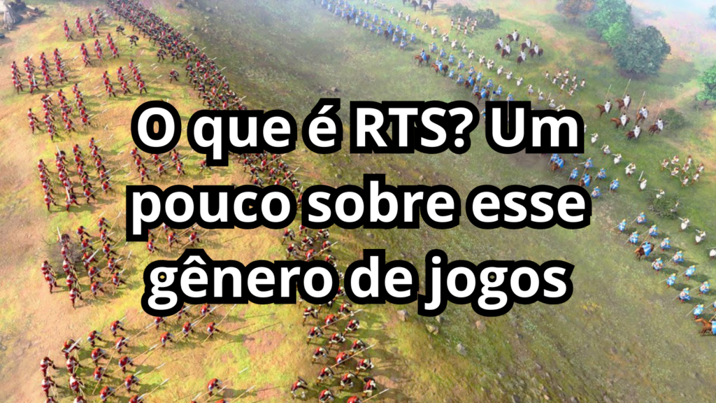 Foto de capa da postagem com o título "O que é RTS Um pouco sobre esse gênero de jogos"