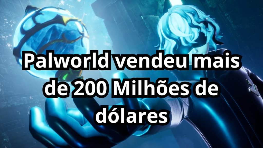 Foto de capa da postagem com o título "Palworld vendeu mais de 200 Milhões de dólares"