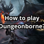 Cover photo of the post titled How to play Dungeonborne?