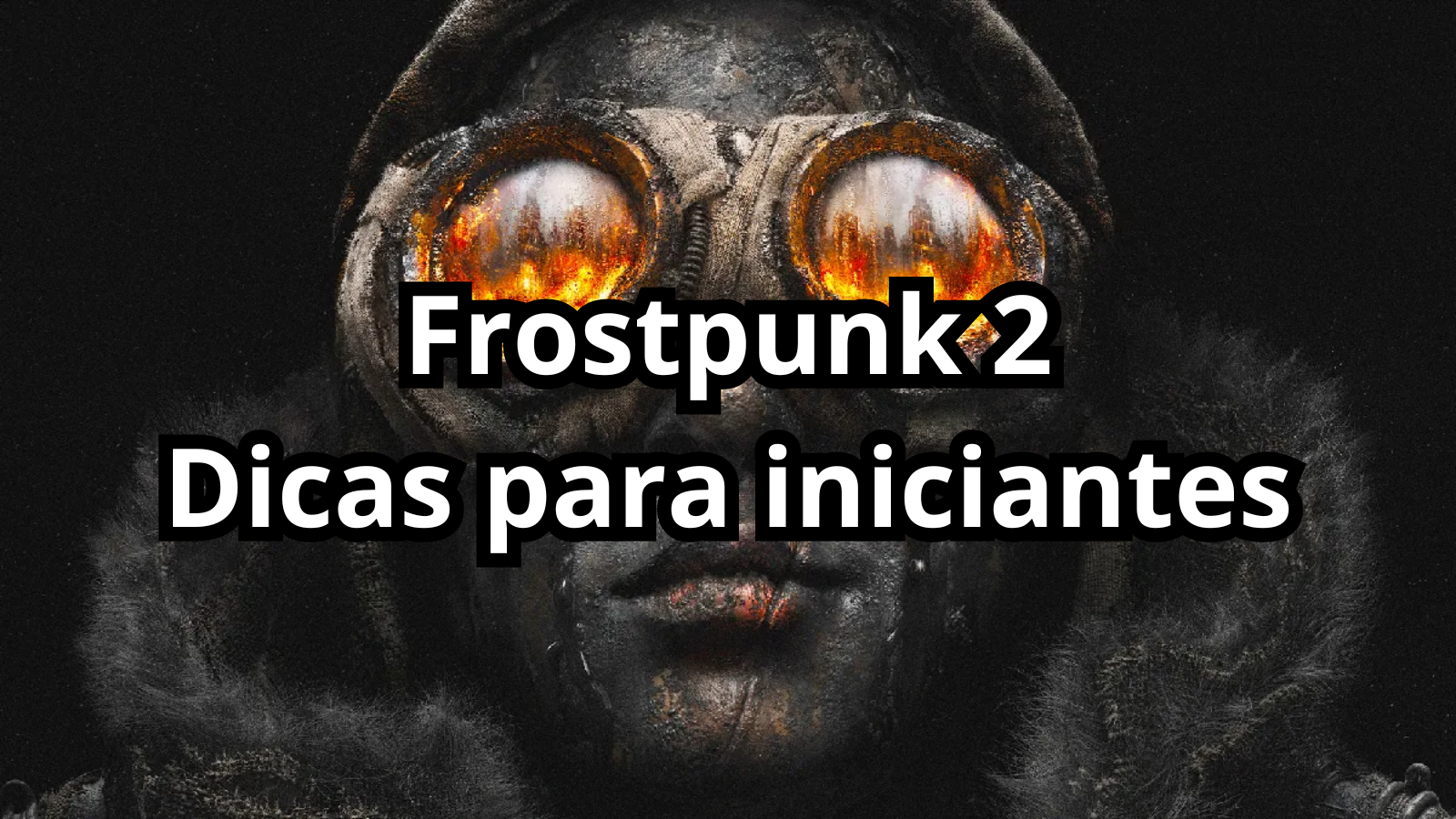 Frostpunk 2 Dicas para iniciantes