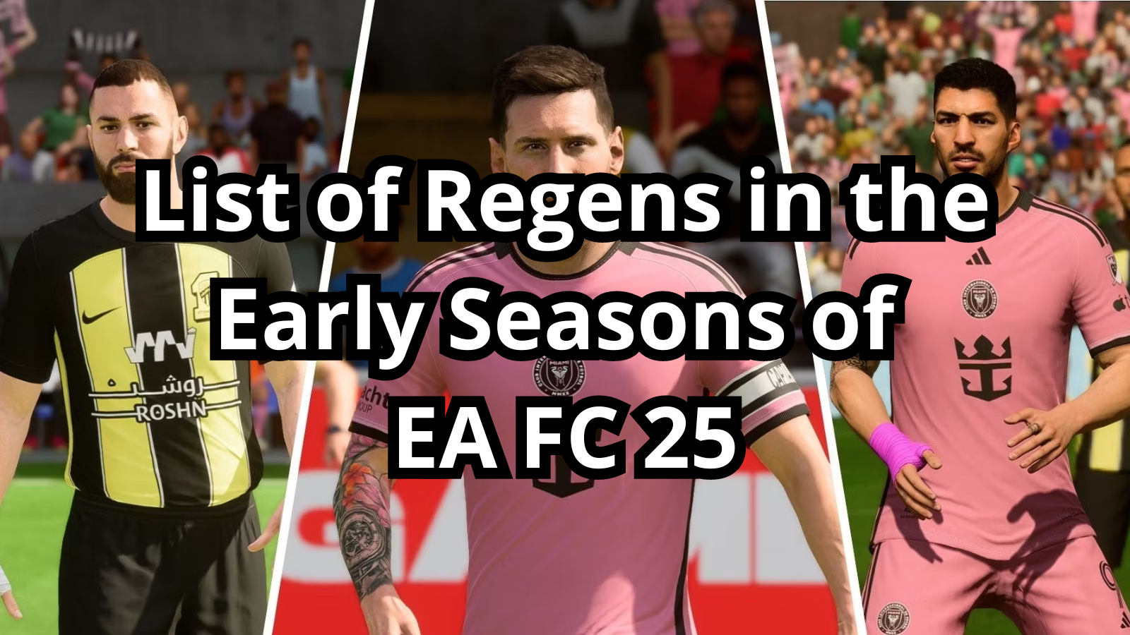 List of Regens in the Early Seasons of EA FC 25