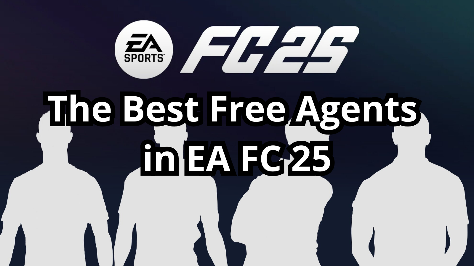 The Best Free Agents in EA FC 25